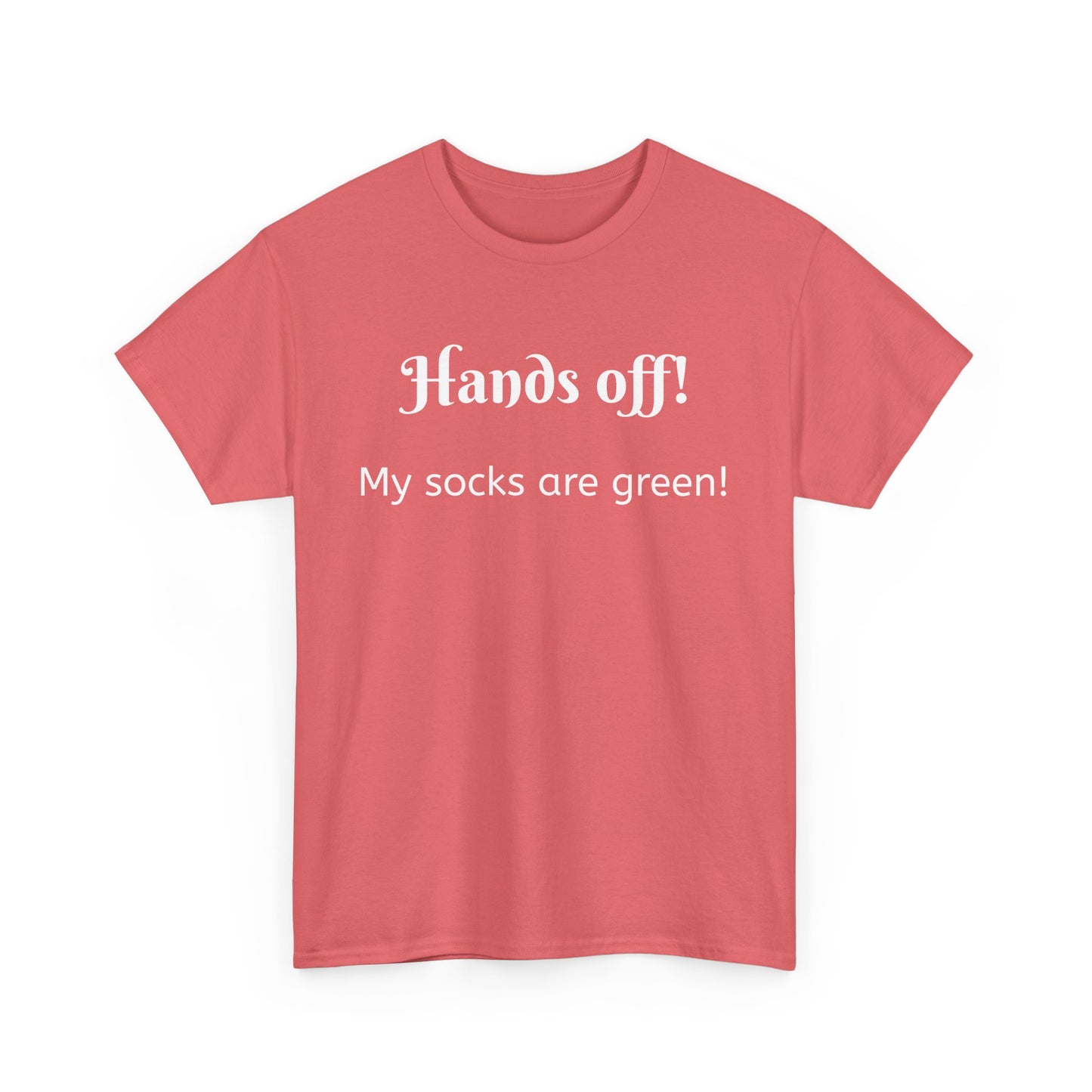 St Patrick's Day Tee - Funny Quote Hands off my socks are green